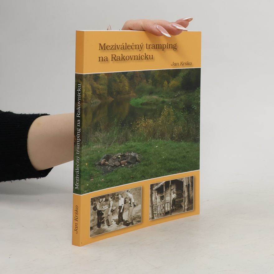 Jan Krško Meziválečný tramping na Rakovnicku