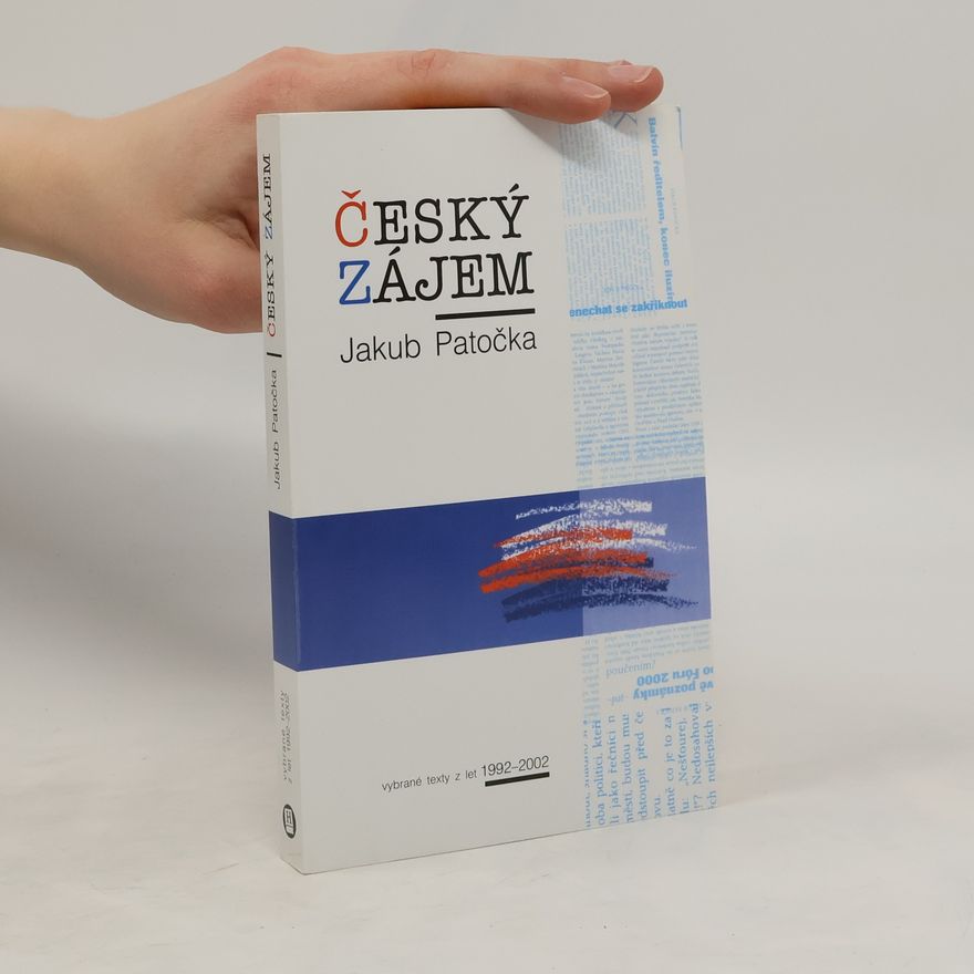 Jakub Patočka Český zájem: Vybrané texty z let 1992-2002