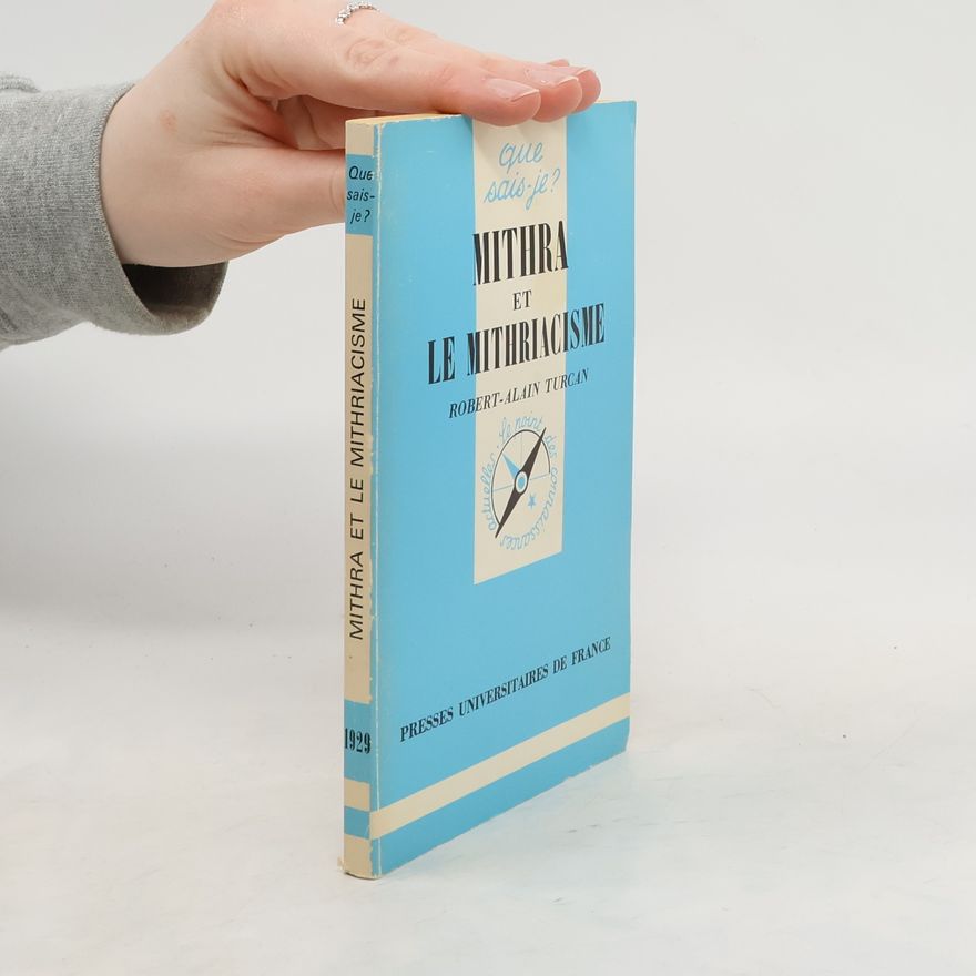 Robert Turcan Mithra et le mithriacisme