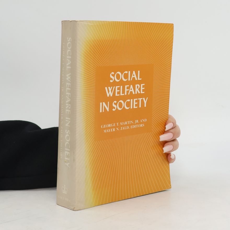 George T. Martin Jr. Social Welfare in Society