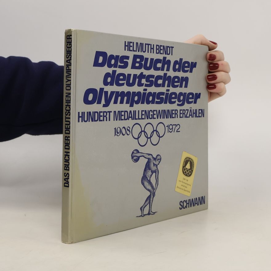 AA.VV. Helmuth Bendt Das Bruch der deutschen Olympisaieger