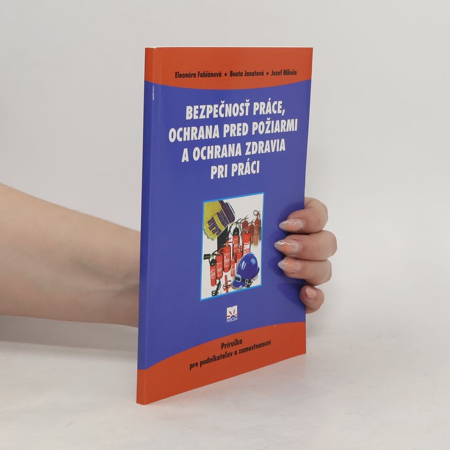 Jozef Mikula Bezpečnosť práce, ochrana pred požiarmi a ochrana zdravia pri práci