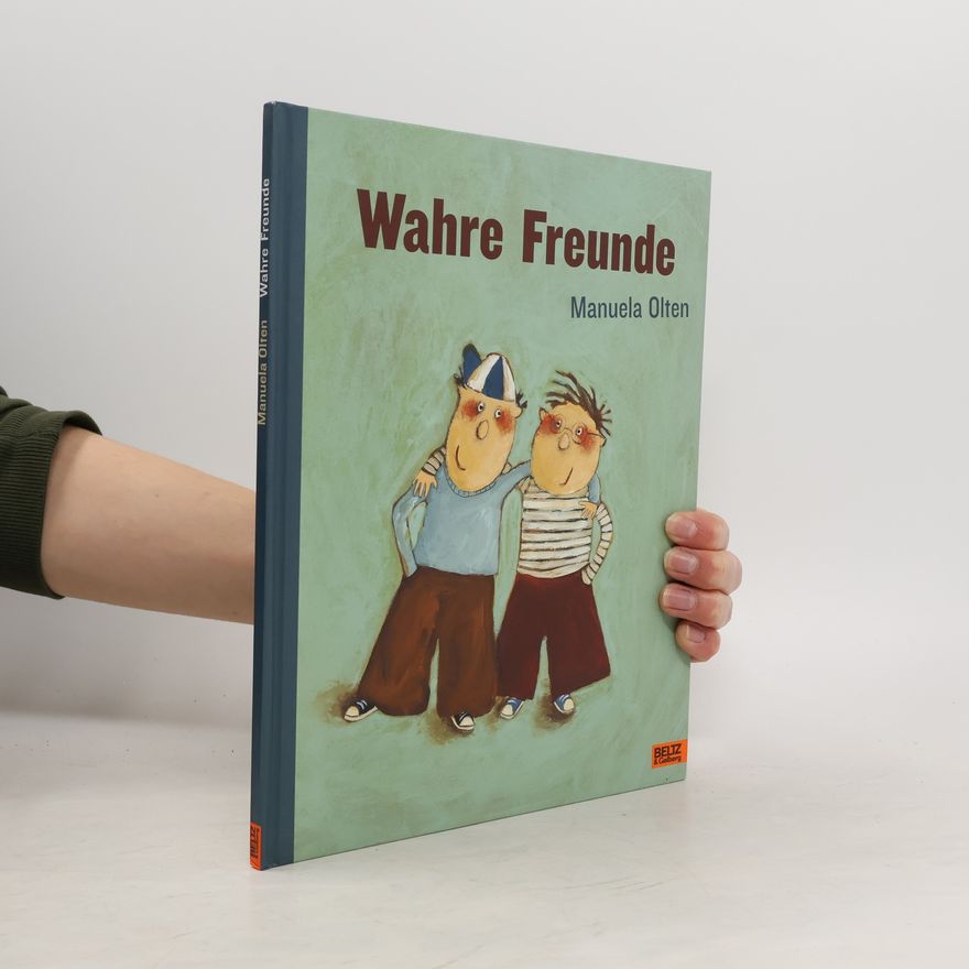 Manuela Olten Wahre Freunde