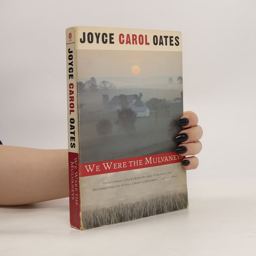Joyce Carol Oates We Were the Mulvaneys
