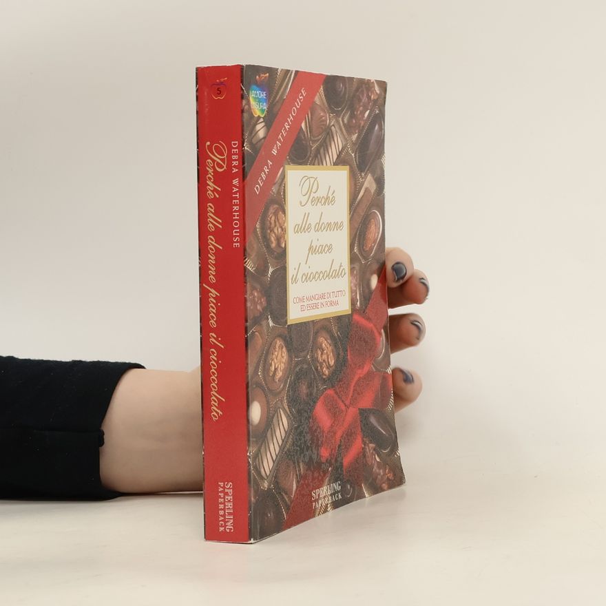 Debra Waterhouse Perché alle donne piace il cioccolato