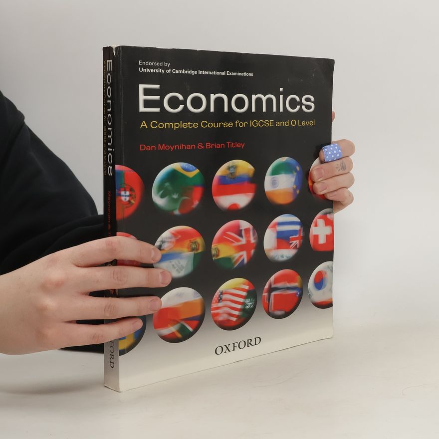 Dan Moynihan Economics: A Complete Course for IGCSE and O Level