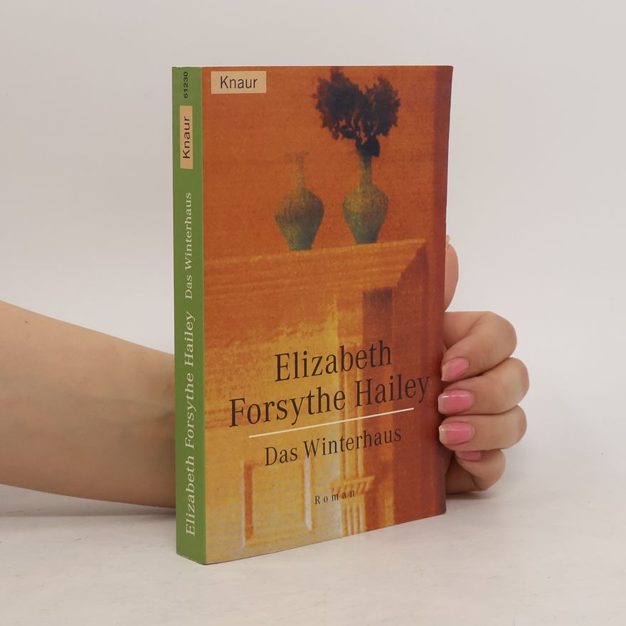 Elizabeth Forsythe Hailey Das Winterhaus