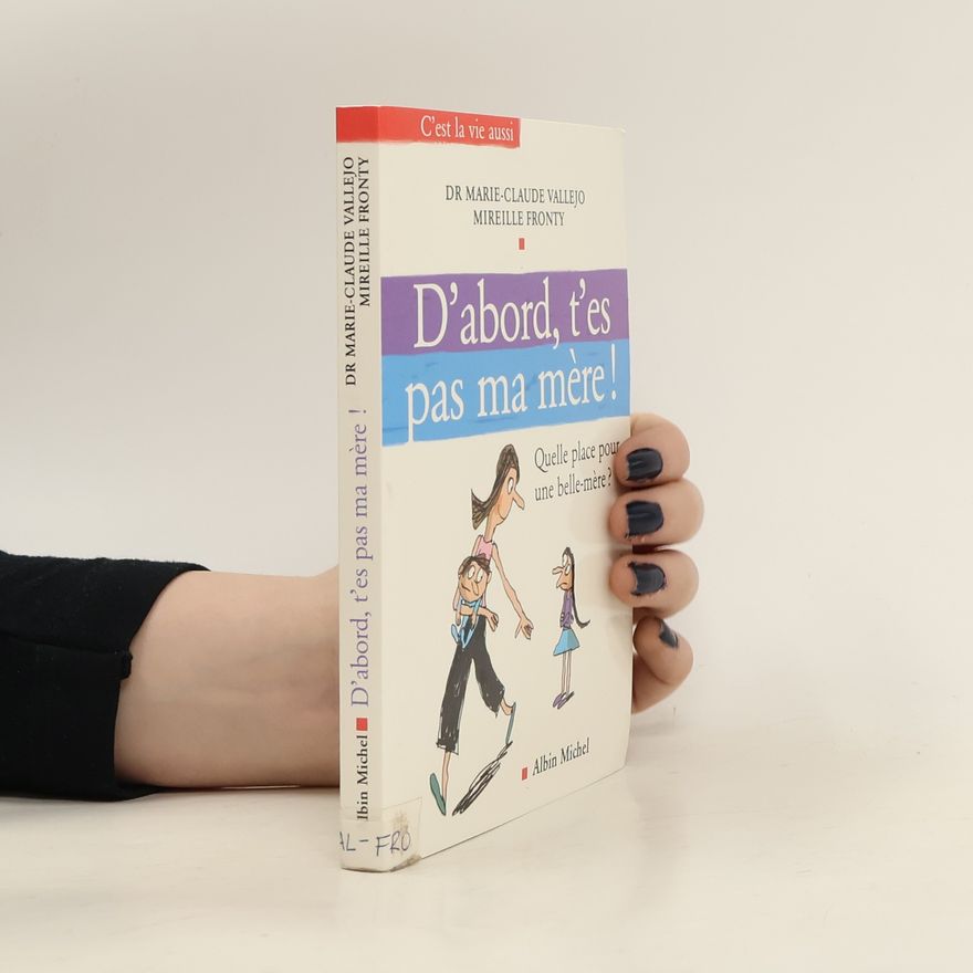 Marie-Claude Vallejo D'abord, t'es pas ma mère!
