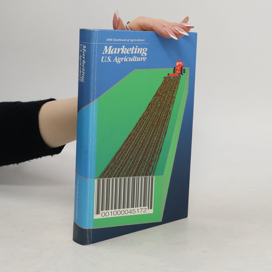 Collectif d'auteurs Marketing U.S. Agriculture. 1988 Yearbook of Agriculture
