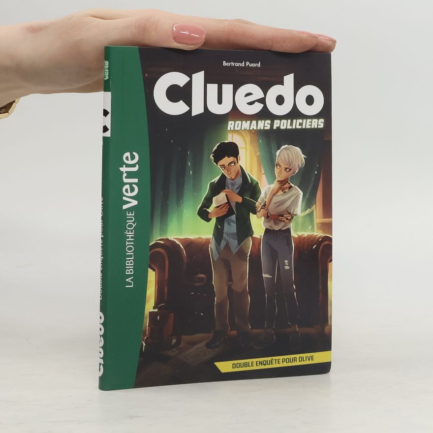 Berntrand Puard Cluedo romans policiers. Double enquête pour Olive