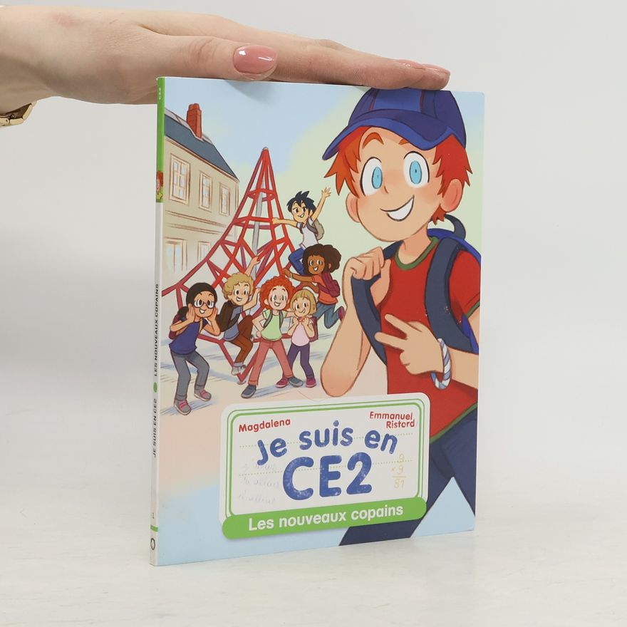 Emmanuel Ristord Je suis en CE2. Le nouveaux copains