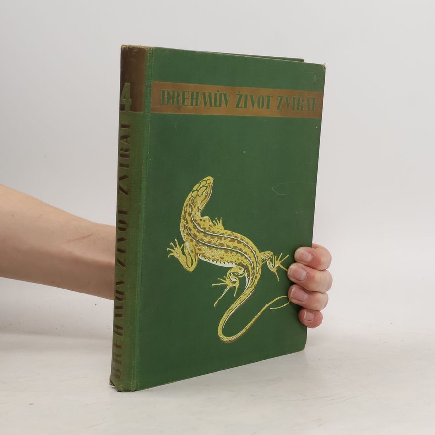 Alfred Edmund Brehm Brehmův ilustrovaný život zvířat 4. Plazi