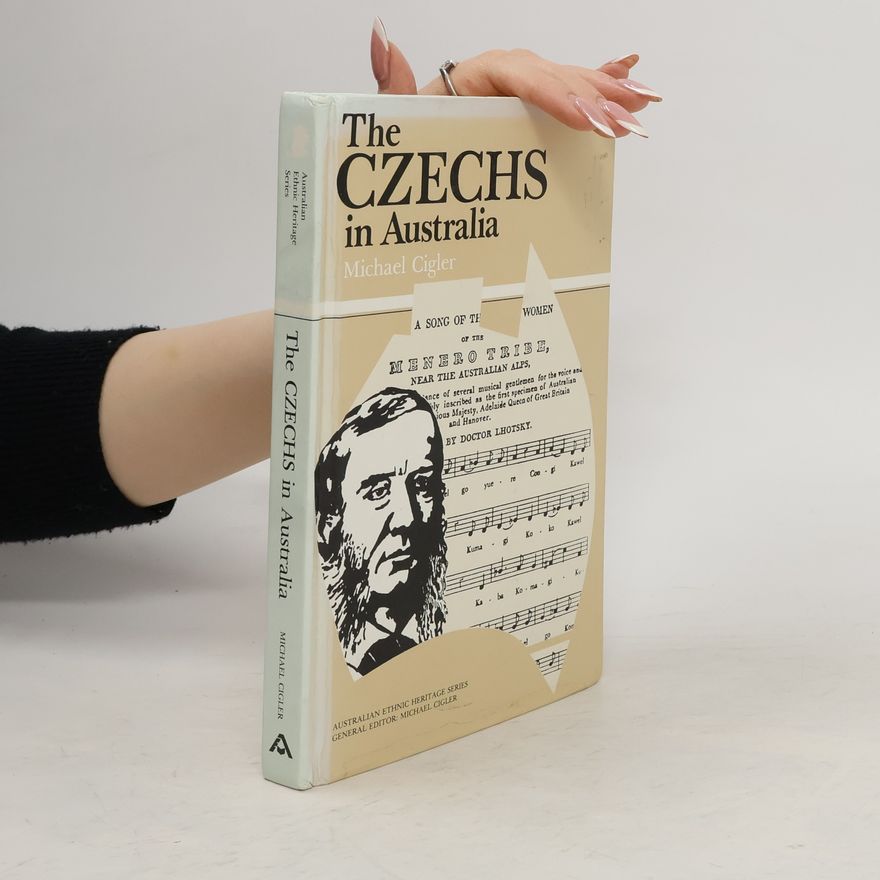 Michael Cigler The Czechs in Australia