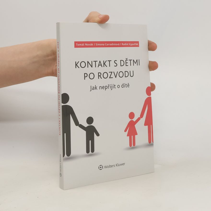 Radim Vypušťák Kontakt s dětmi po rozvodu. Jak nepřijít o dítě