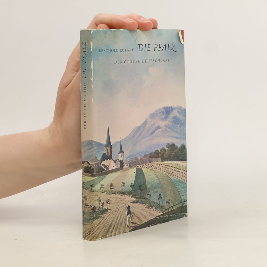 Berthold Roland Die Pfalz