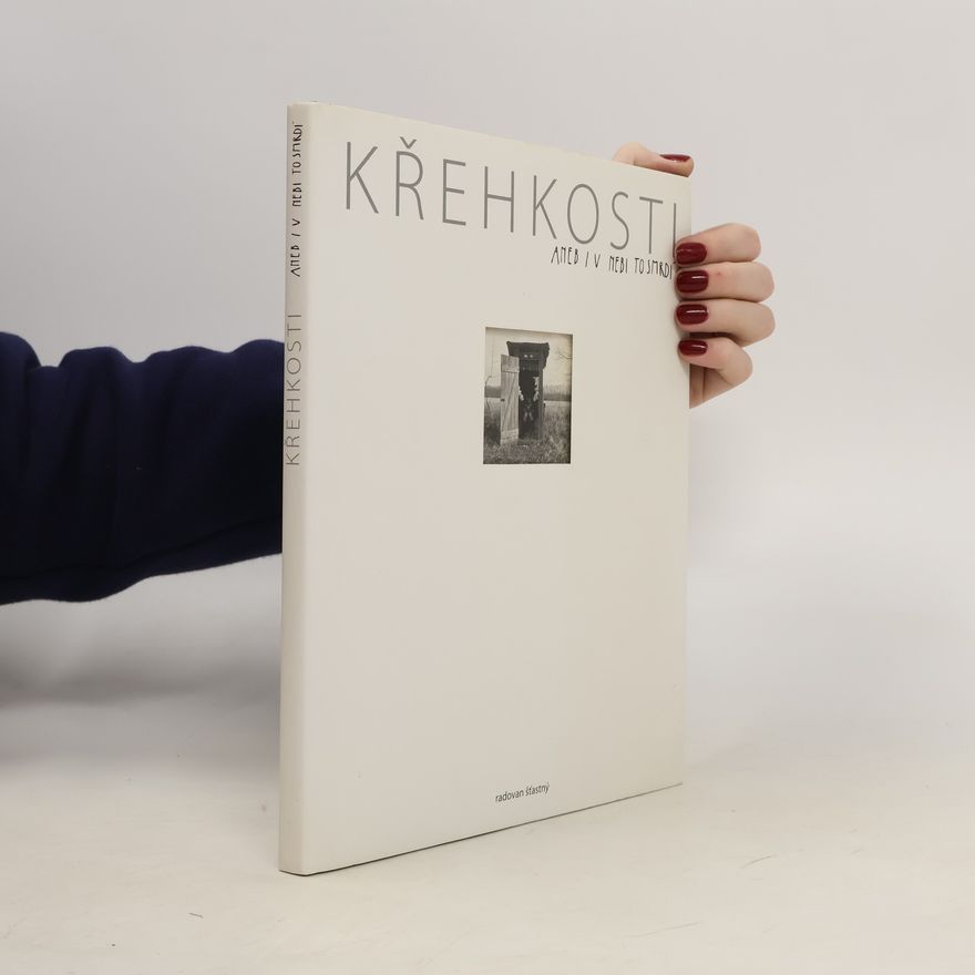 Radovan Šťastný Křehkosti, aneb, I v nebi to smrdí