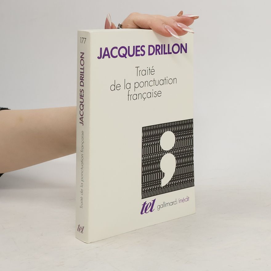 Jacques Drillon Traité de la ponctuation française