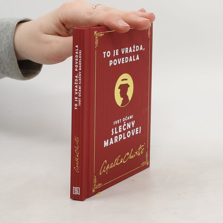 Agatha Christie To je vražda, povedala. Svet očami slečny Marplovej