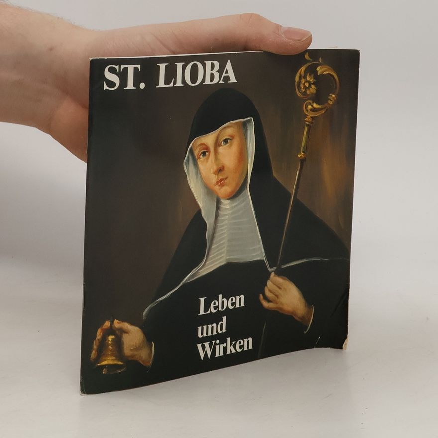 Josef Leinweber St. Lioba. Leben und Wirken