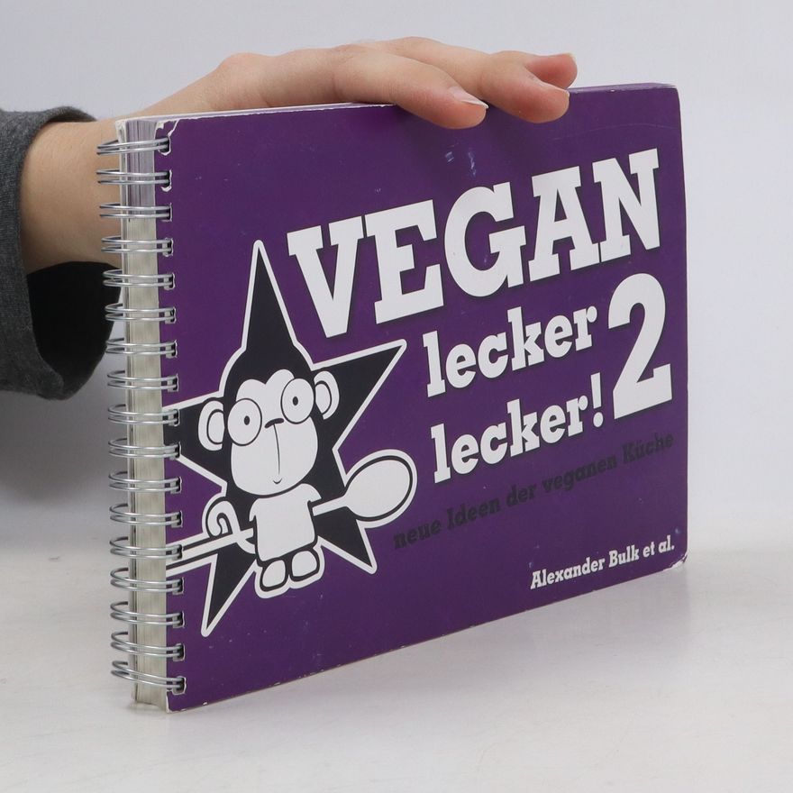 Alexander Bulk Vegan lecker lecker!. Bd.2
