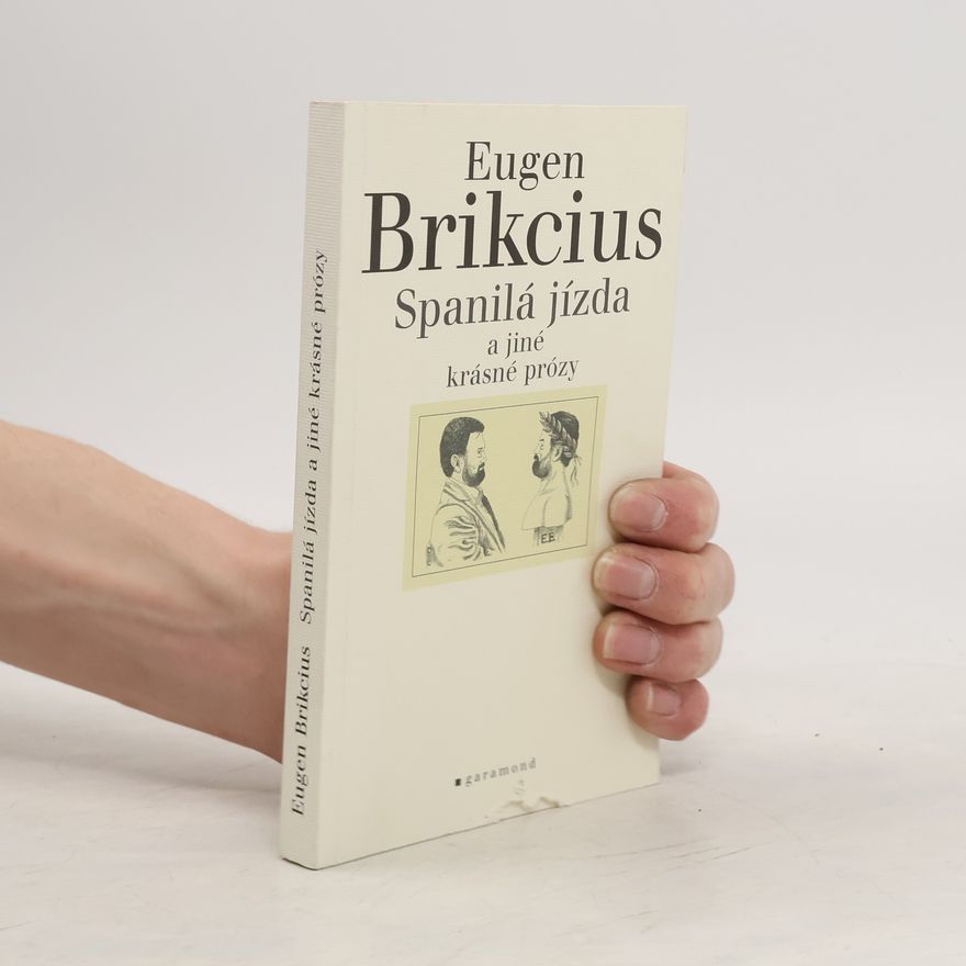 Eugen Brikcius Spanilá jízda a jiné krásné prózy