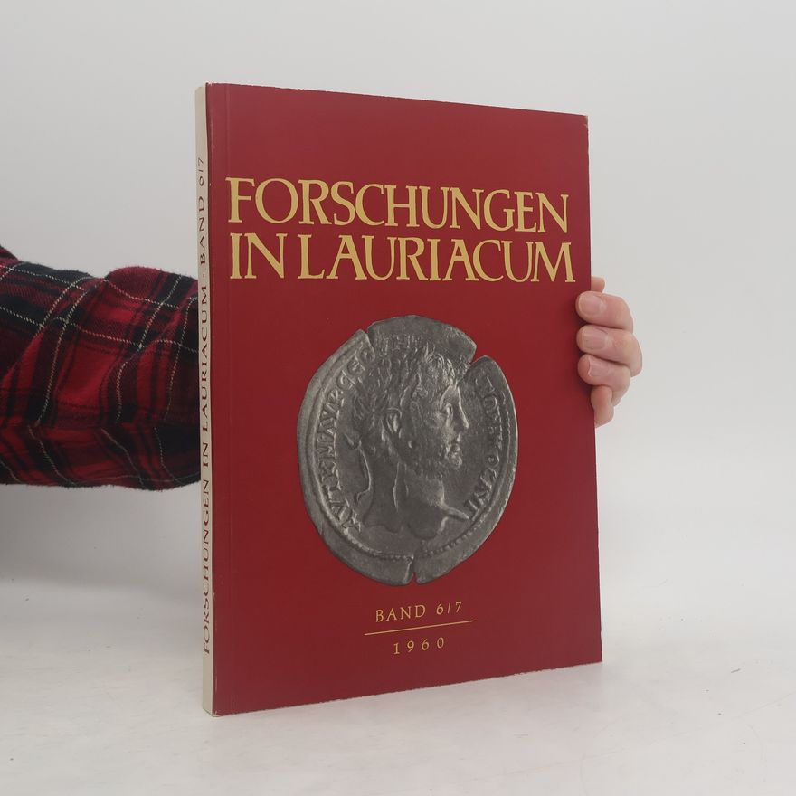 Autorenkollektiv Forschungen in Lauriacum. Band 6/7