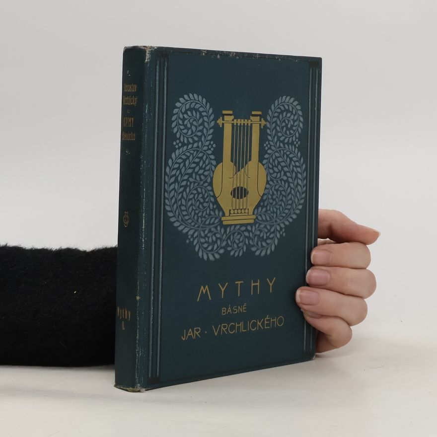 Jaroslav Vrchlický Spisy básnické 9. Mythy II.