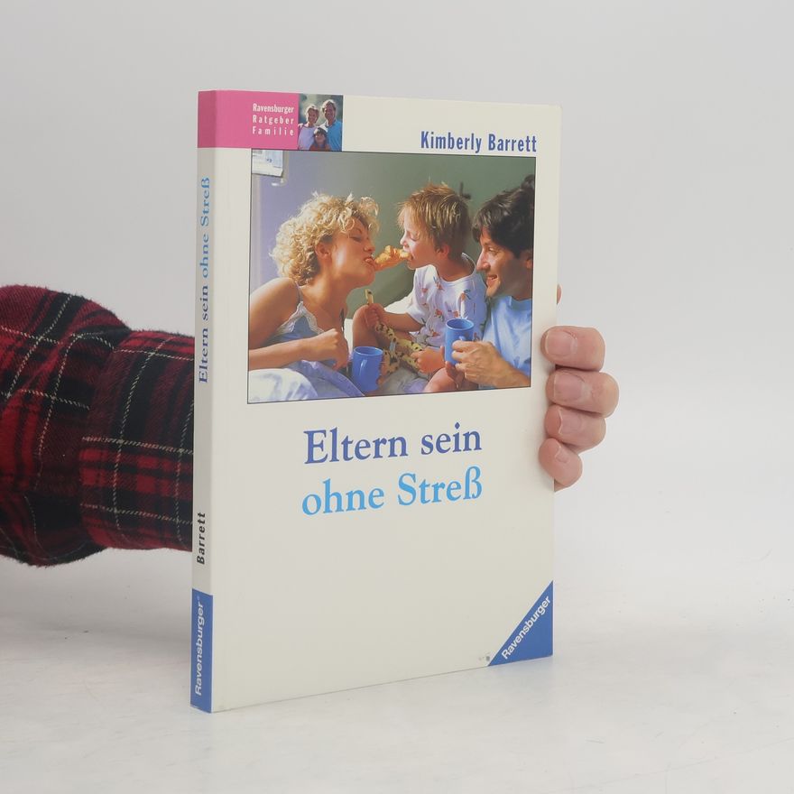 Kimberly Barrett Eltern sein ohne Stress