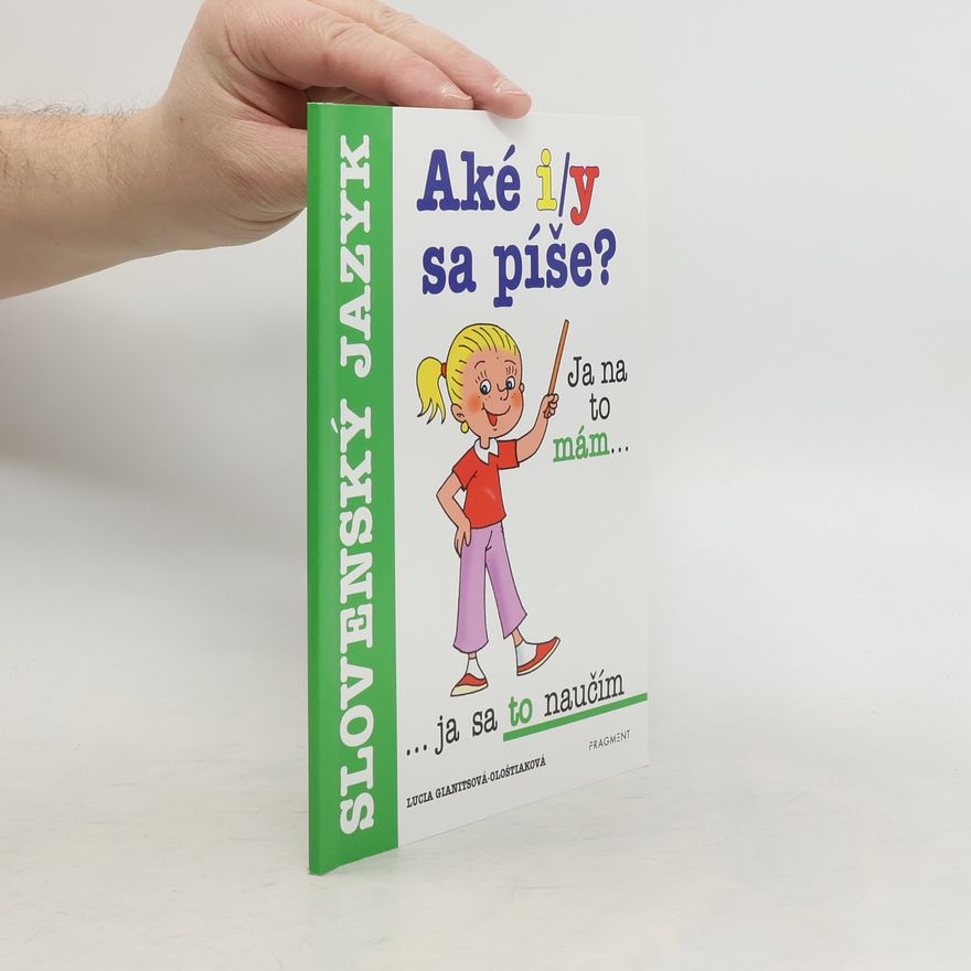 Ološtiaková Lucia Gianitsová Aké i/y sa píše?