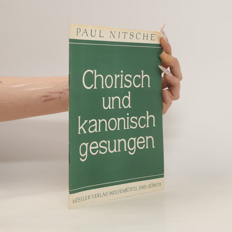 Paul Nitsche Chorisch und kanonisch gesungen