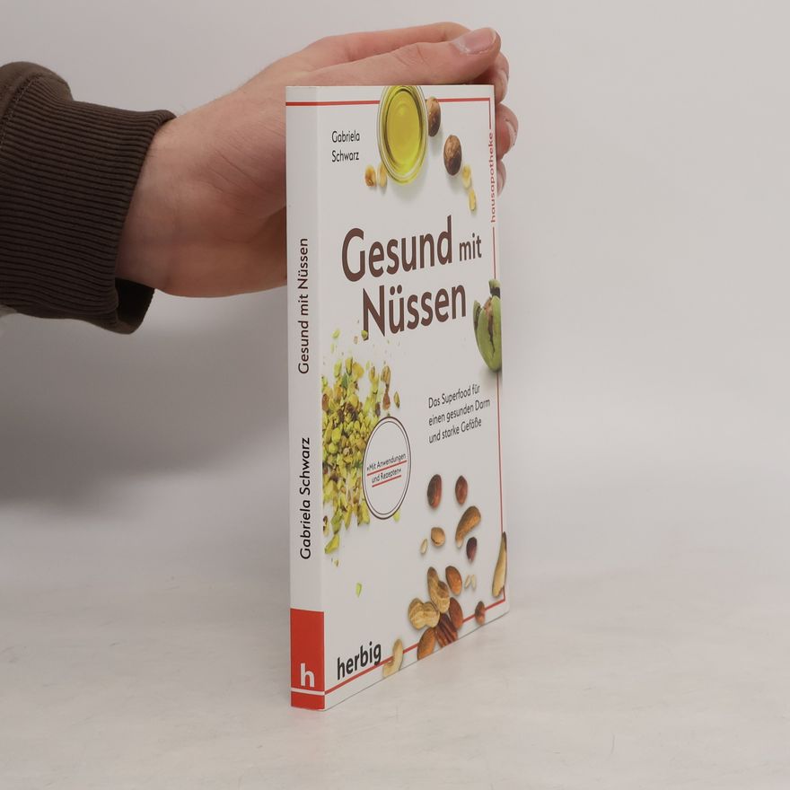 Gabriela Schwarz Gesund mit Nüssen