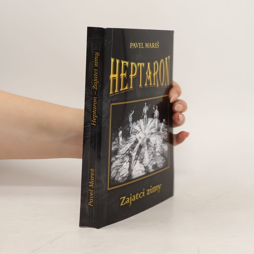 Pavel Mareš Heptaron - Zajatci zimy