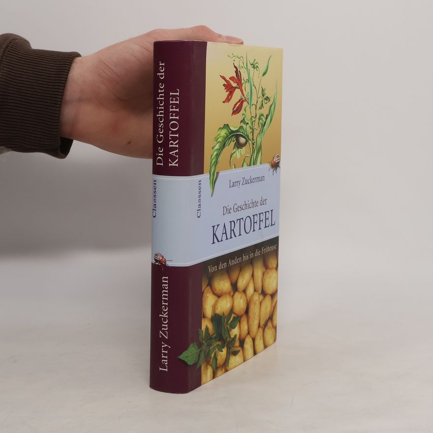 Larry Zuckerman Die Geschichte der Kartoffel