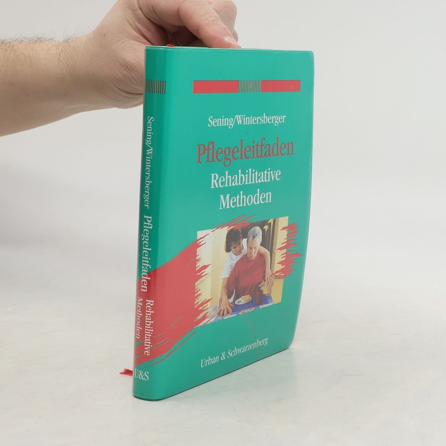 Heinrich Sening Pflegeleitfaden rehabilitative Methoden