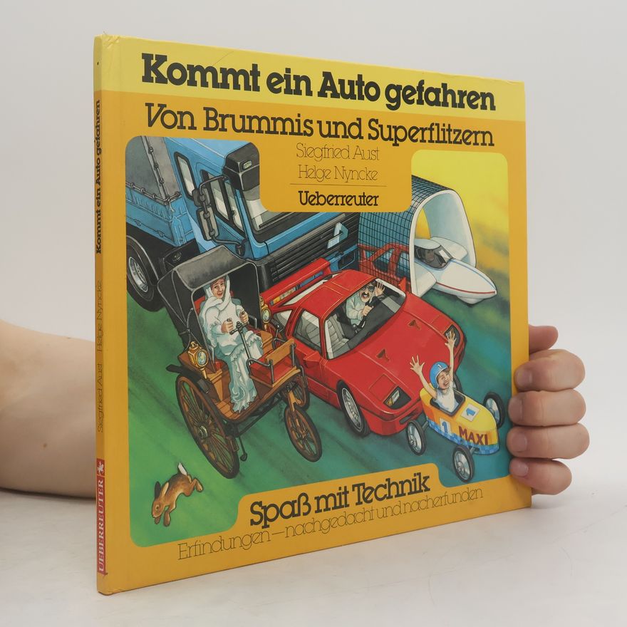 Helge Nyncke Kommt ein Auto gefahren : von Brummis und Superflitzern