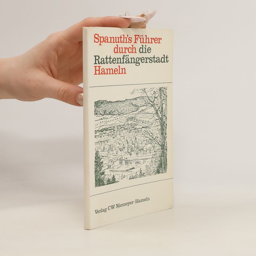 Kolektiv autorů Spanuth´s Führer durch die Rattenfängerstadt Hameln