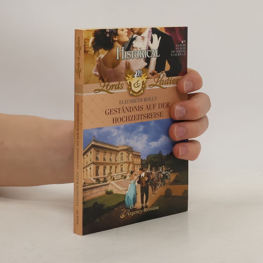 Elizabeth Rolls Historical Lords & Ladies Band 20. Geständnis auf der Hochzeitsreise
