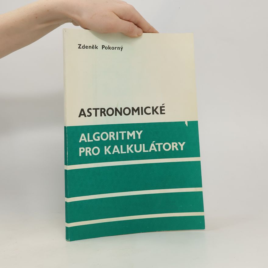 Zdeněk Pokorný Astronomické algoritmy pro kalkulátory
