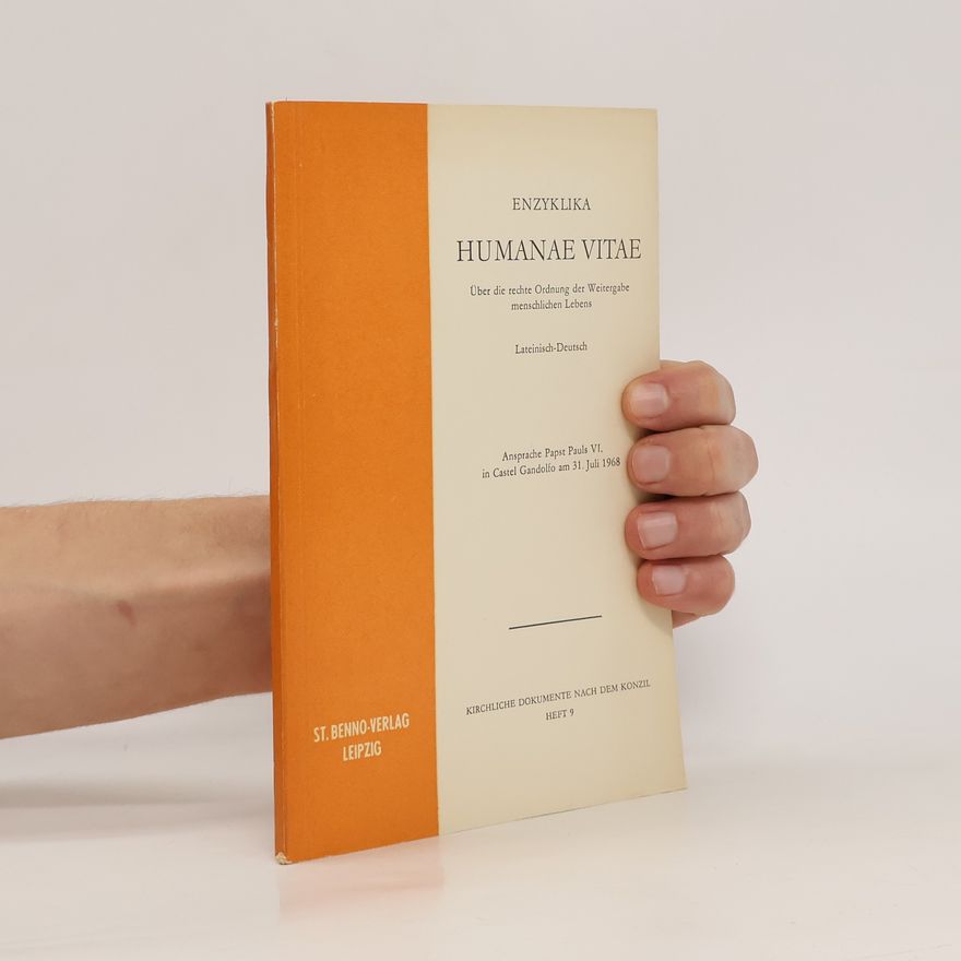 Collectif d'auteurs Enzyklika Humanae vitae. Über die rechte Ordnung der Weitergabe menschlichen Lebens. Latenisch-Deutsch