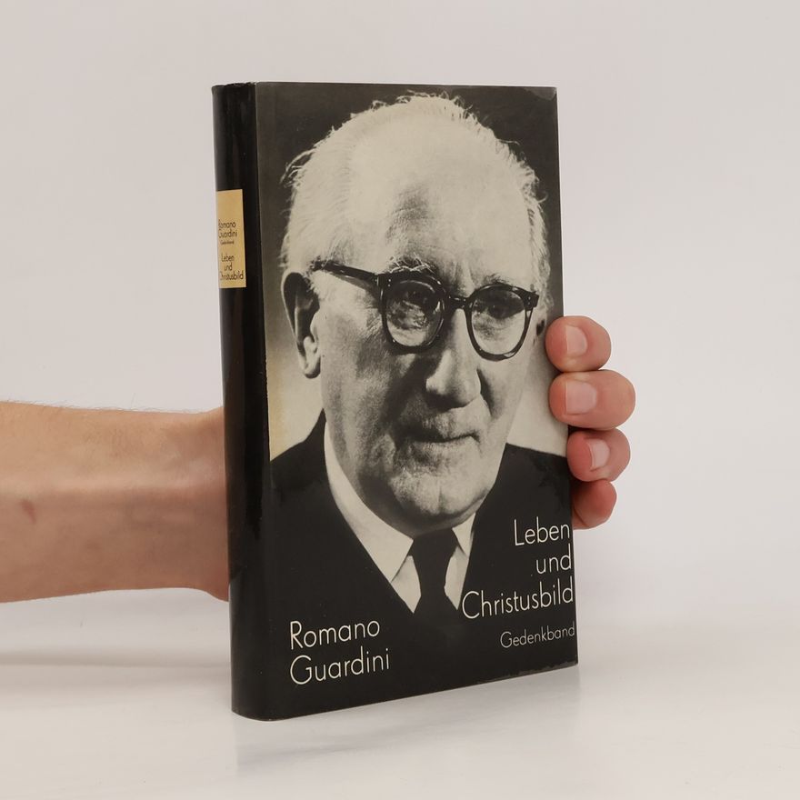 Romano Guardini Leben und Christusbild