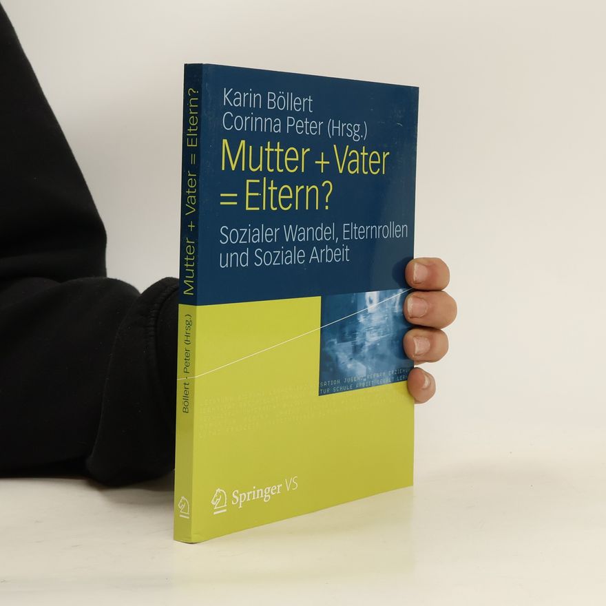 Karin Böllert Mutter + Vater= Eltern?