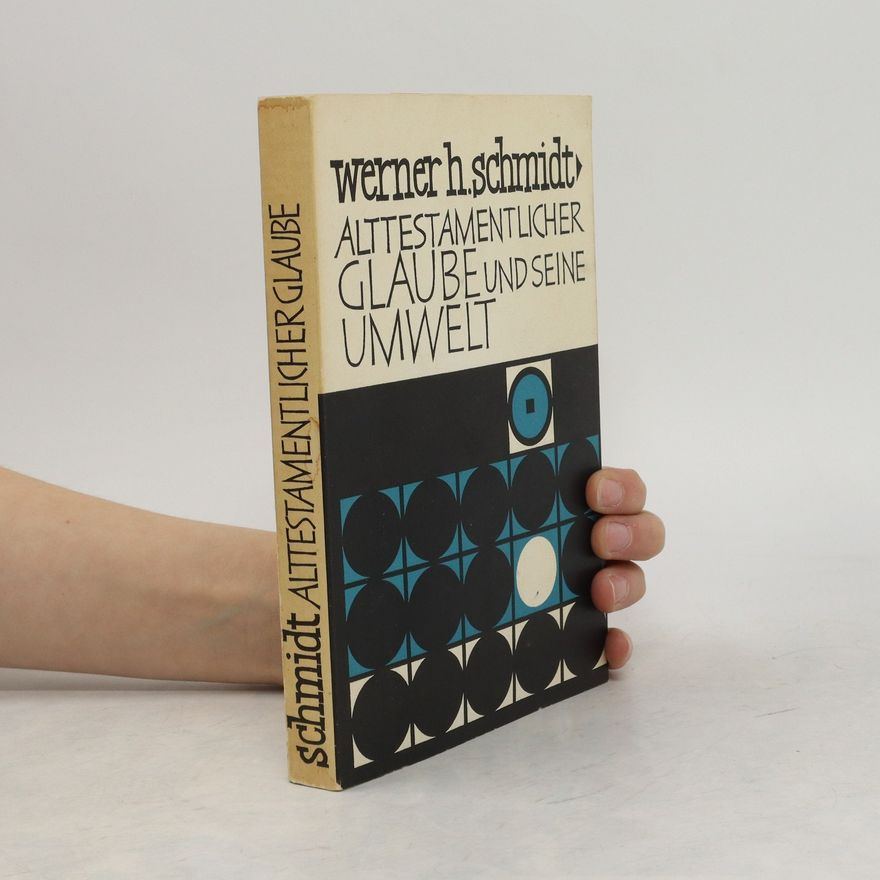 Werner H. Schmidt Alttestamentlicher Glaube und Seine Umwelt