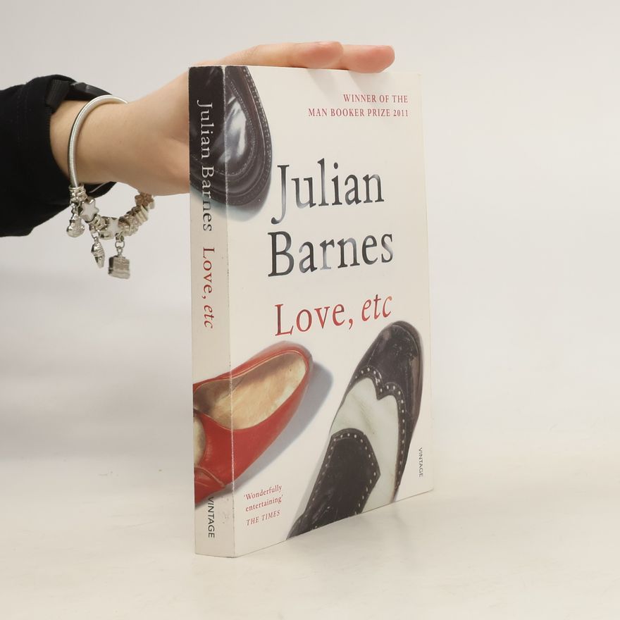Julian Barnes Love, Etc