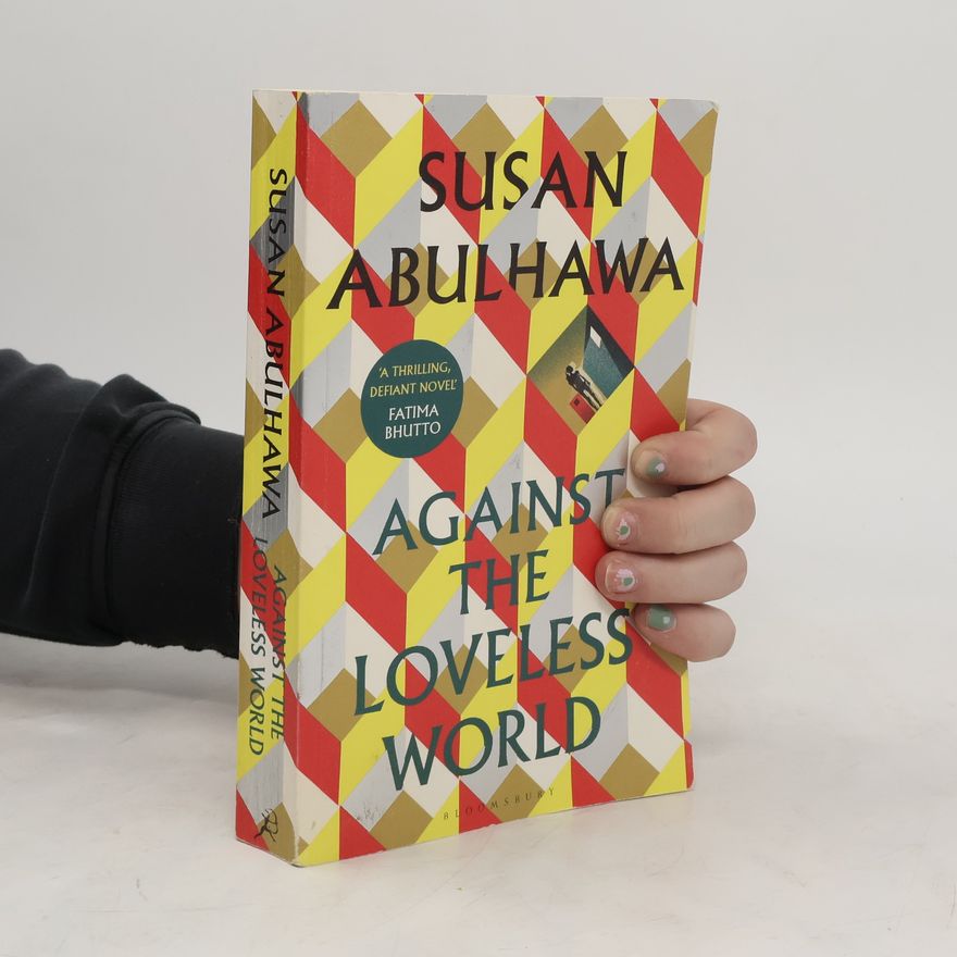 Susan Abulhawa Against the Loveless World