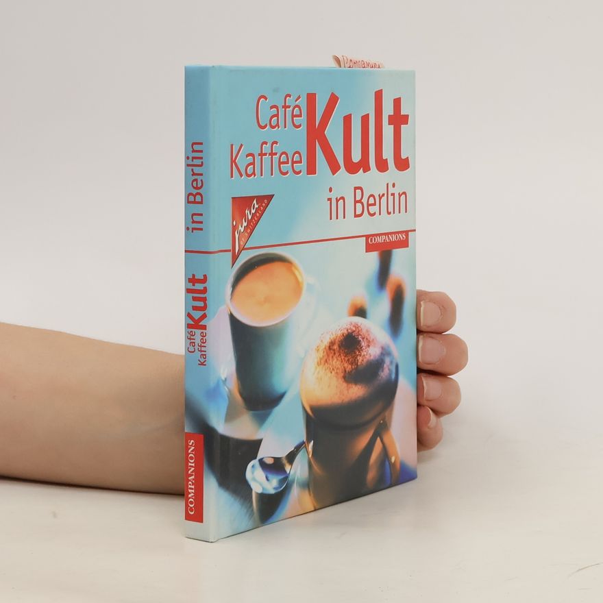 Autorenkollektiv Café-, Kaffee-Kult in Berlin