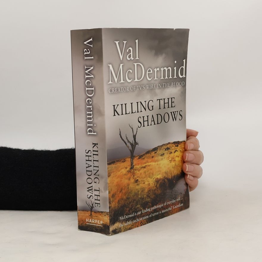 Val McDermid Killing the Shadows