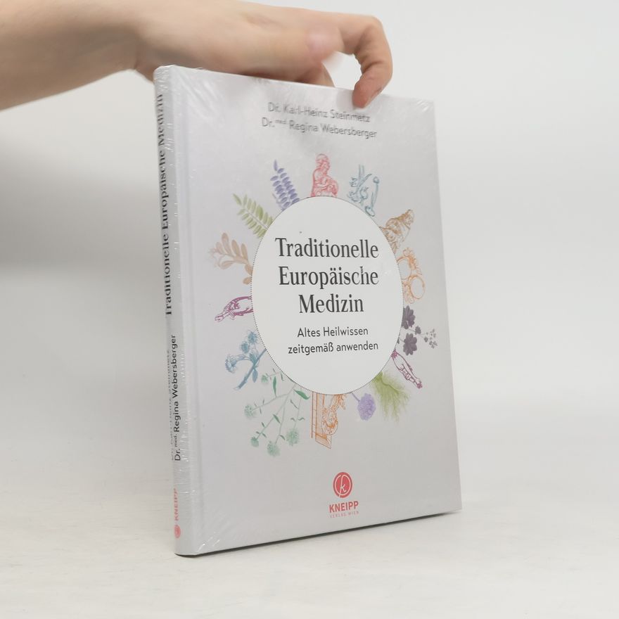 Karl Heinz Steinmetz Traditionelle europäische Medizin
