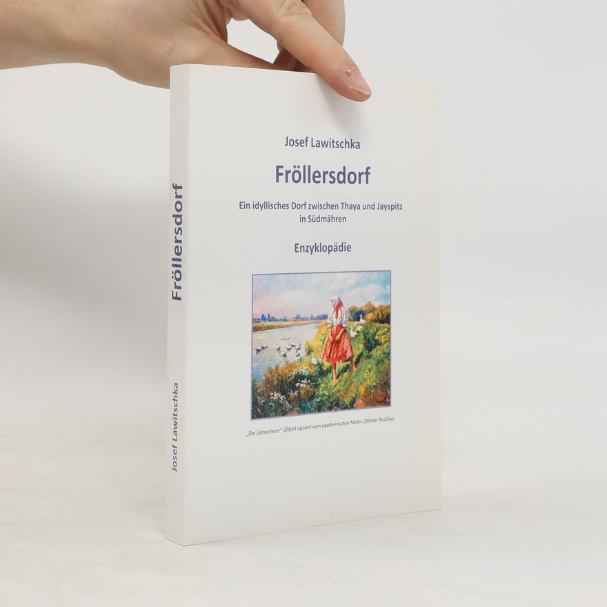 Josef Lawitschka Überall ist Fröllersdorf
