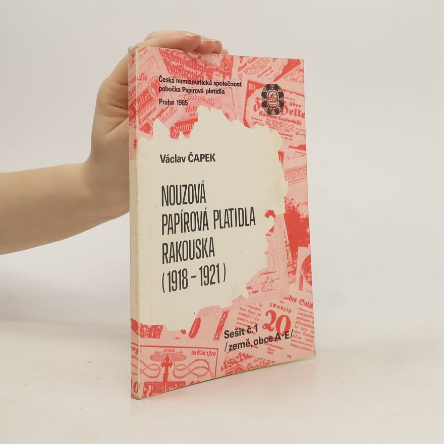 Václav Čapek Nouzová papírová platidla Rakouska (1918-1921). Sešit 1