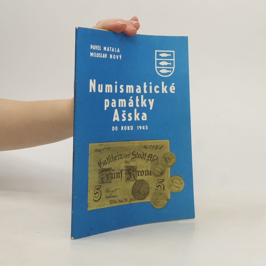 Miloslav Nový Numismatické památky Ašska do roku 1945